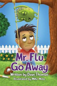 Cover image for Mr. Flu Go Away