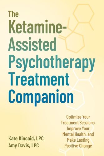 Cover image for The Ketamine-Assisted Psychotherapy Treatment Companion