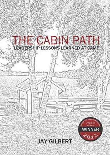 Cover image for The Cabin Path: Leadership Lessons Learned At Camp