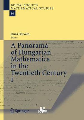 Cover image for A Panorama of Hungarian Mathematics in the Twentieth Century, I