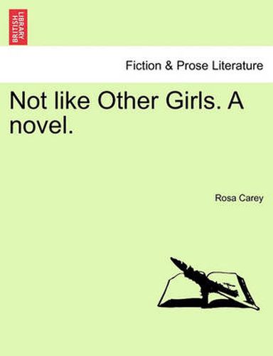 Cover image for Not Like Other Girls. a Novel.
