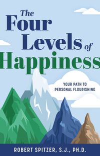 Cover image for The Four Levels of Happiness