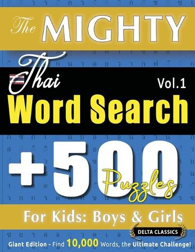 Cover image for The Mighty Thai Word Search - 500 Puzzles for Kids
