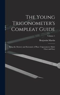 Cover image for The Young Trigonometer's Compleat Guide