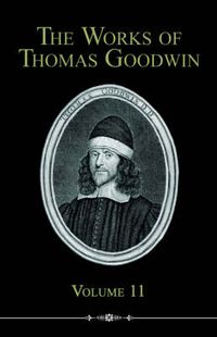 Cover image for The Works of Thomas Goodwin, Volume 11