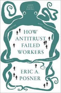 Cover image for How Antitrust Failed Workers