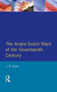 Cover image for The Anglo-Dutch Wars of the Seventeenth Century