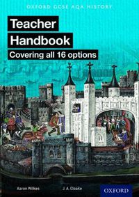 Cover image for Oxford AQA History for GCSE: Teacher Handbook: (covering all 16 options)