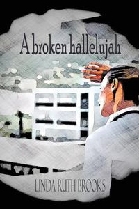 Cover image for A broken hallelujah: An Australian collection of heart stories