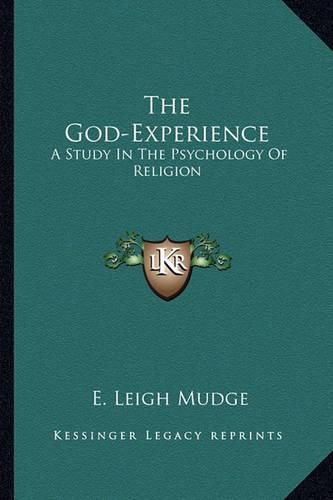 Cover image for The God-Experience: A Study in the Psychology of Religion