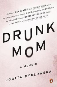 Cover image for Drunk Mom: A Memoir