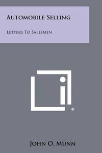 Cover image for Automobile Selling: Letters to Salesmen