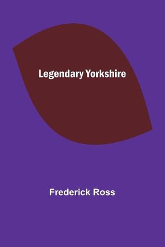Cover image for Legendary Yorkshire