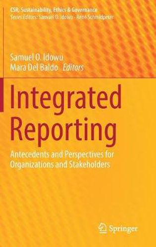 Cover image for Integrated Reporting: Antecedents and Perspectives for Organizations and Stakeholders
