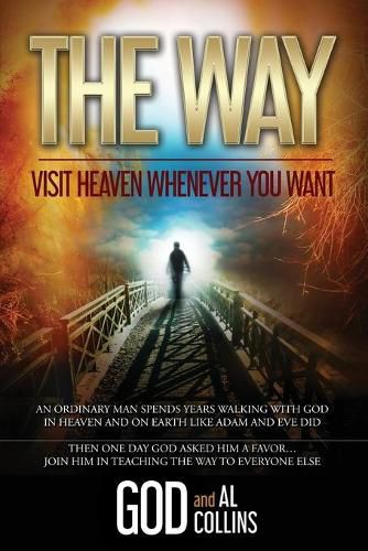 Cover image for The Way: Visit Heaven Whenever You Want