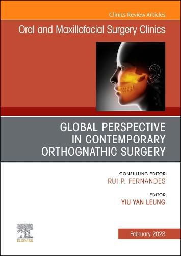 Cover image for Global Perspective in Contemporary Orthognathic Surgery, An Issue of Oral and Maxillofacial Surgery Clinics of North America: Volume 35-1