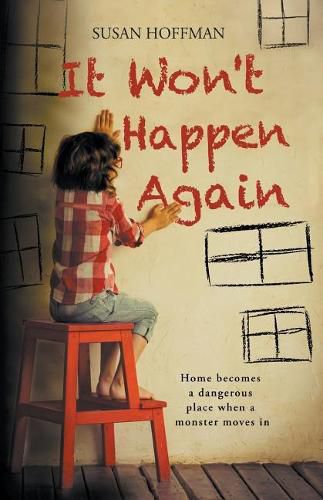Cover image for It Won't Happen Again: Home becomes a dangerous place when a monster moves in