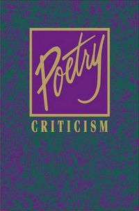 Cover image for Poetry Criticism: Excerpts from Criticism of Teh Works of the Most Significant and Widely Studied Poets of World Literature