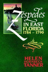 Cover image for Zespedes in East Florida, 1784-90