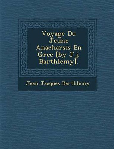 Cover image for Voyage Du Jeune Anacharsis En Gr Ce [By J.J. Barth Lemy].