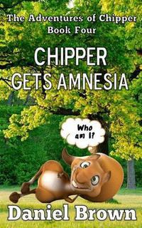 Cover image for Chipper Gets Amnesia