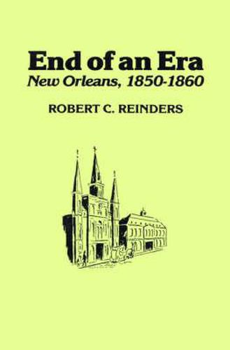 Cover image for End of An Era: New Orleans, 1850-1861