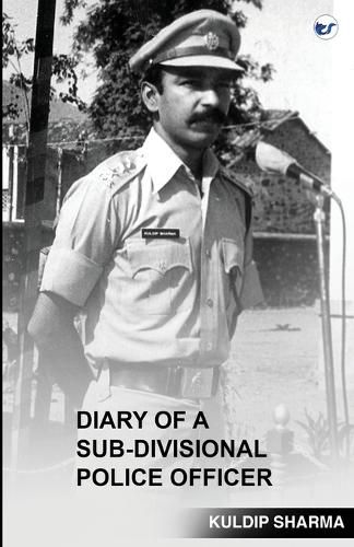Cover image for Diary of a Sub-Divisional Police Officer