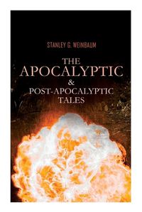 Cover image for The Apocalyptic & Post-Apocalyptic Boxed Set by Stanley G. Weinbaum: The Black Flame, Dawn of Flame, The Adaptive Ultimate, The Circle of Zero, Pygmalion's Spectacles