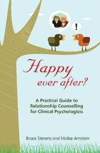 Cover image for Happy Ever After?: A Practical Guide to Relationship Counselling for Clinical Psychologists