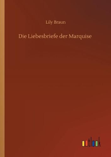 Cover image for Die Liebesbriefe der Marquise