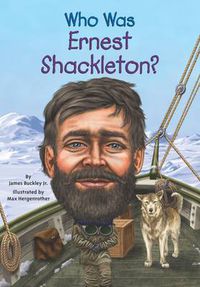 Cover image for Who Was Ernest Shackleton?