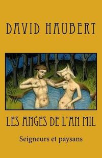 Cover image for Les anges de l'an mil: Seigneurs et paysans