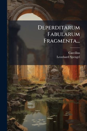 Cover image for Deperditarum Fabularum Fragmenta...