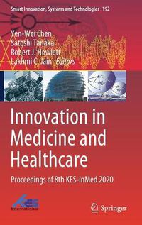 Cover image for Innovation in Medicine and Healthcare: Proceedings of 8th KES-InMed 2020