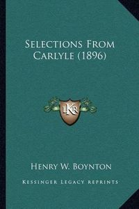 Cover image for Selections from Carlyle (1896)