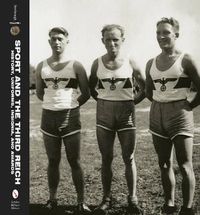 Cover image for Sport and the Third Reich: History, Uniforms, Insignia, and Awards