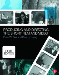 Cover image for Producing and Directing the Short Film and Video
