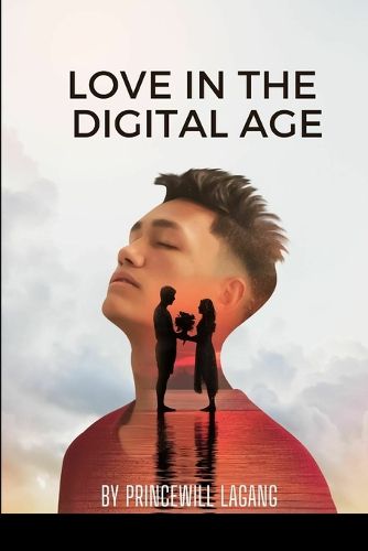 Cover image for Love in the Digital Age