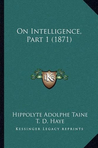 On Intelligence, Part 1 (1871)