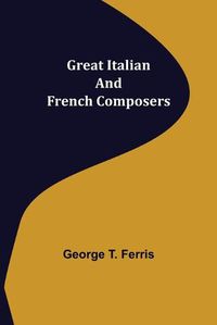 Cover image for Great Italian and French Composers