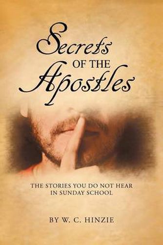 Cover image for Secrets of the Apostles: The Stories You Do Not Hear in Sunday School