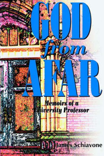 Cover image for God from Afar: Memoirs of a University Professor