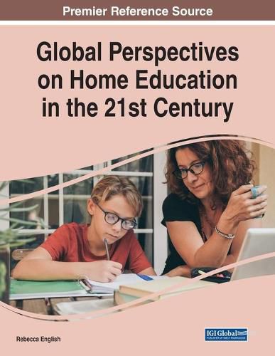 Cover image for Global Perspectives on Home Education in the 21st Century