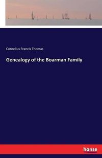 Cover image for Genealogy of the Boarman Family