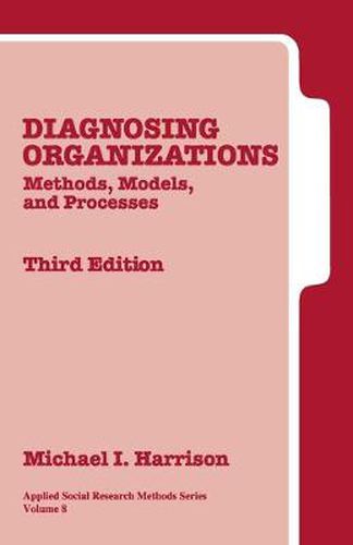 Diagnosing Organizations: Methods, Models, and Processes