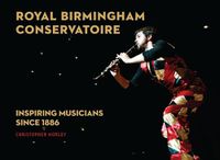 Cover image for Royal Birmingham Conservatoire: Inspiring Musicians Since 1886
