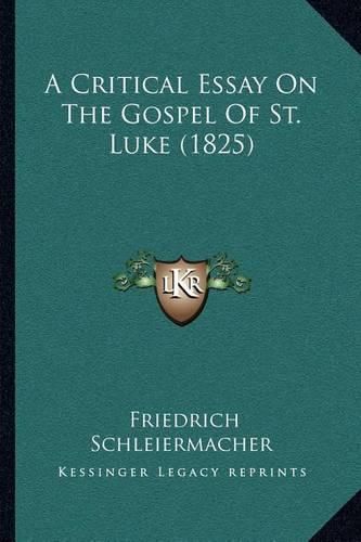 A Critical Essay on the Gospel of St. Luke (1825)