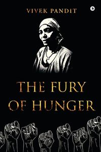 Cover image for The Fury Of Hunger