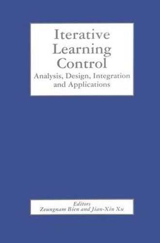 Cover image for Iterative Learning Control: Analysis, Design, Integration and Applications