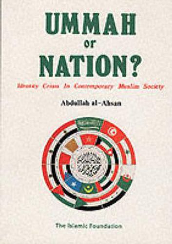 Cover image for Ummah or Nation?: Identity Crisis in Contemporary Muslim Society
